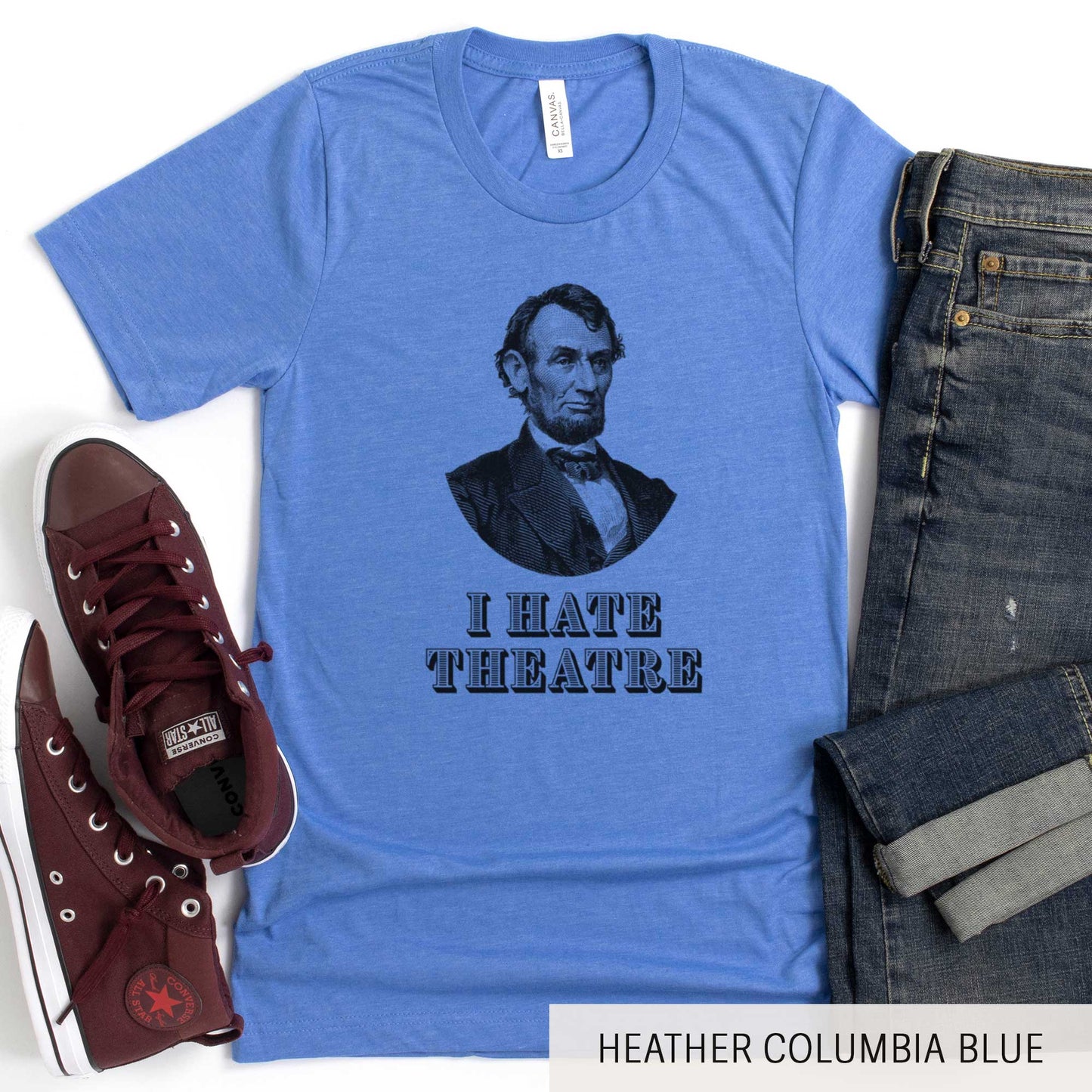 Abraham Lincoln I Hate Theatre - Adult Unisex Jersey Crew Tee