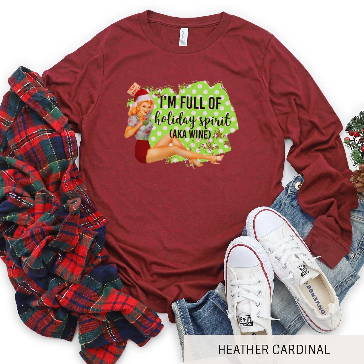 Full of the Holiday Spirit (aka Wine) - Adult Unisex Long Sleeve Tee