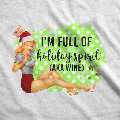 Full of the Holiday Spirit (aka Wine) - Adult Unisex Long Sleeve Tee